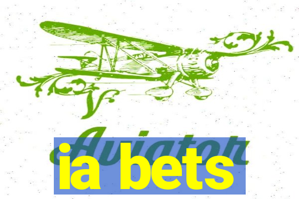 ia bets